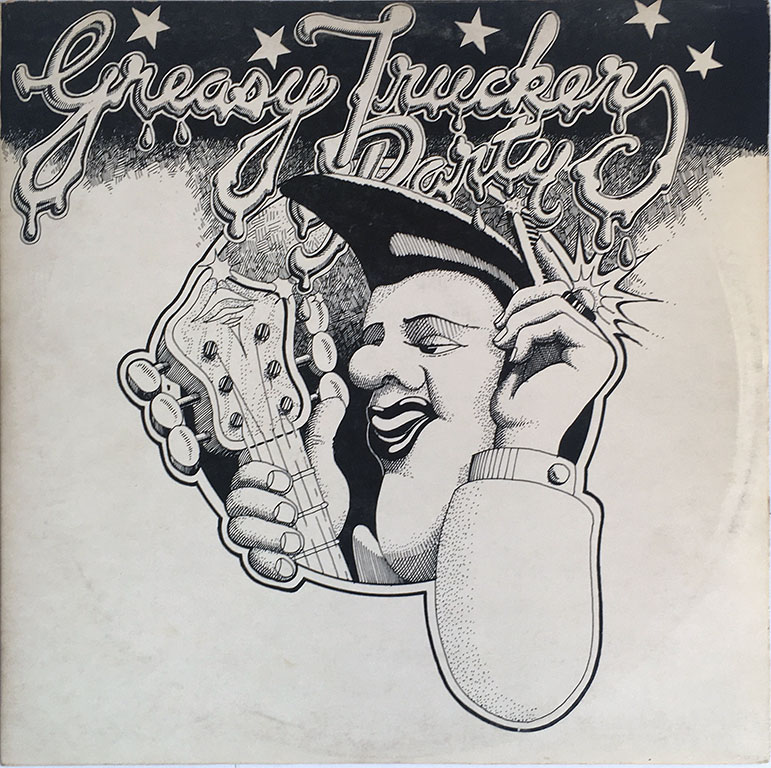 Greasy Truckers Party 2LP cover