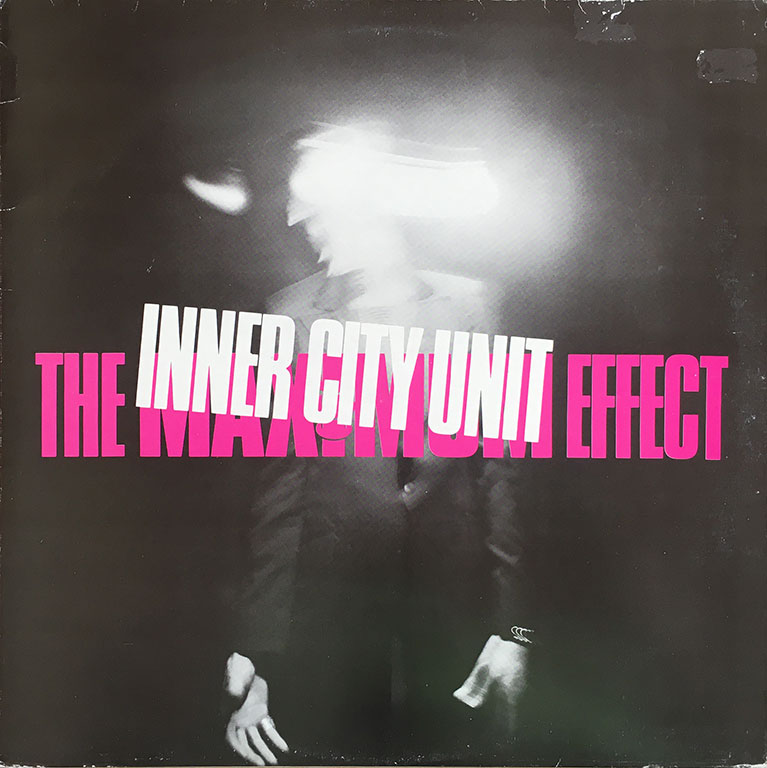 INNER CITY UNIT / THE MAXIMUM EFFECT