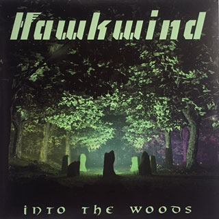 HAWKWIND INTO THE WOODS