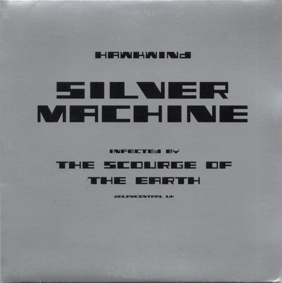 HAWKWIND - SILVER MACHINE INFECTED BY THE SCOURGE OF THE EARTH